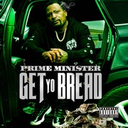{DOWNLOAD} Prime Minister -  Get Yo Bread {ALBUM MP3 ZIP}'s avatar