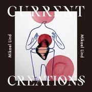 {DOWNLOAD} Mikael Lind -  Current Creations {ALBUM MP3 ZIP}'s avatar