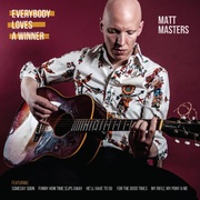 {DOWNLOAD} Matt Masters -  Everybody Loves a Winner {ALBUM MP3 ZIP}'s avatar