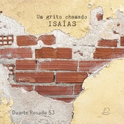 {DOWNLOAD} Duarte Rosado SJ -  Um Grito Chamado Isaías {ALBUM MP3 ZIP}'s avatar