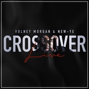 {DOWNLOAD} Volney Morgan & New-Ye -  Crossover (Live) - EP {ALBUM MP3 ZIP}'s avatar