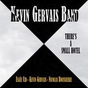 {DOWNLOAD} Kevin Gervais Band -  There's a Small Hotel {ALBUM MP3 ZIP}'s avatar
