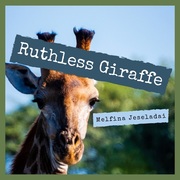 {DOWNLOAD} Melfina Jeseladai -  Ruthless Giraffe {ALBUM MP3 ZIP}'s avatar