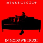 {DOWNLOAD} MissSuicide -  In Mods We Trust {ALBUM MP3 ZIP}'s avatar