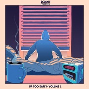 {DOWNLOAD} Somni -  Somni Presents: Up Too E {ALBUM MP3 ZIP}'s avatar