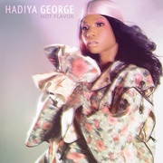 {DOWNLOAD} Hadiya George -  Hot Flavor - Single {ALBUM MP3 ZIP}'s avatar