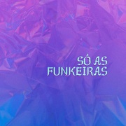 {DOWNLOAD} Various Artists -  Só as Funkeiras {ALBUM MP3 ZIP}'s avatar