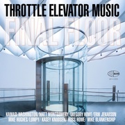 {DOWNLOAD} Throttle Elevator Music -  Final Floor (feat. Kamas {ALBUM MP3 ZIP}'s avatar