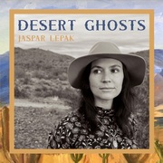 {DOWNLOAD} Jaspar Lepak -  Desert Ghosts {ALBUM MP3 ZIP}'s avatar