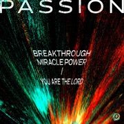 {DOWNLOAD} Passion -  Breakthrough Miracle Pow {ALBUM MP3 ZIP}'s avatar