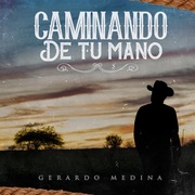 {DOWNLOAD} Gerardo Medina -  Caminando de Tu Mano - E {ALBUM MP3 ZIP}'s avatar