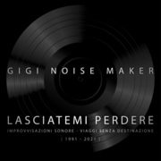 {DOWNLOAD} GIGI NOISE MAKER -  Lasciatemi Perdere - Imp {ALBUM MP3 ZIP}'s avatar