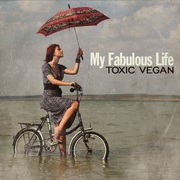 {DOWNLOAD} Toxic Vegan -  My Fabulous Life {ALBUM MP3 ZIP}'s avatar