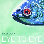 {DOWNLOAD} Lutz Deterra -  Eye to Eye {ALBUM MP3 ZIP}'s avatar