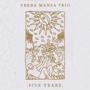 {DOWNLOAD} Yerba Mansa -  Five Years {ALBUM MP3 ZIP}'s avatar