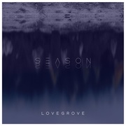 {DOWNLOAD} Lovegrove -  Season - EP {ALBUM MP3 ZIP}'s avatar