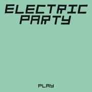 {DOWNLOAD} Electric Party -  Play {ALBUM MP3 ZIP}'s avatar
