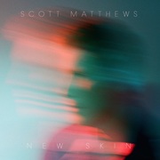 {DOWNLOAD} Scott Matthews -  New Skin {ALBUM MP3 ZIP}'s avatar