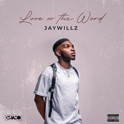 {DOWNLOAD} Jaywillz -  Love or the Word (EP) {ALBUM MP3 ZIP}'s avatar