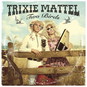 {DOWNLOAD} Trixie Mattel -  Two Birds {ALBUM MP3 ZIP}'s avatar