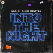 {DOWNLOAD} Social Club Misfits -  Into the Night {ALBUM MP3 ZIP}'s avatar