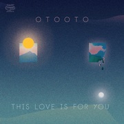 {DOWNLOAD} OTOOTO -  This Love is for You {ALBUM MP3 ZIP}'s avatar