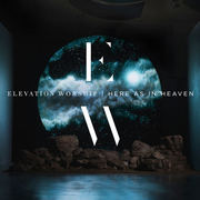 {DOWNLOAD} Elevation Worship -  Here as in Heaven {ALBUM MP3 ZIP}'s avatar