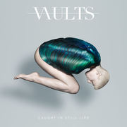 {DOWNLOAD} Vaults -  Caught in Still Life {ALBUM MP3 ZIP}'s avatar