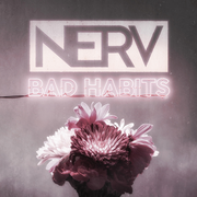 {DOWNLOAD} Nerv -  Bad Habits - EP {ALBUM MP3 ZIP}'s avatar