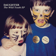 {DOWNLOAD} Daughter -  Wild Youth - EP {ALBUM MP3 ZIP}'s avatar