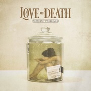 {DOWNLOAD} Love and Death -  Perfectly Preserved {ALBUM MP3 ZIP}'s avatar