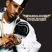 {DOWNLOAD} Fabolous -  From Nothin' to Somethin {ALBUM MP3 ZIP}'s avatar