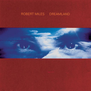 {DOWNLOAD} Robert Miles -  Dreamland (Including One {ALBUM MP3 ZIP}'s avatar