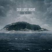 {DOWNLOAD} Our Last Night -  Oak Island {ALBUM MP3 ZIP}'s avatar