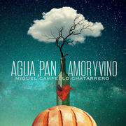 {DOWNLOAD} Miguel Campello -  Agua, Pan, Amor y Vino {ALBUM MP3 ZIP}'s avatar