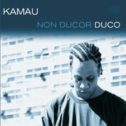 {DOWNLOAD} Kamau -  Non Ducor Duco {ALBUM MP3 ZIP}'s avatar