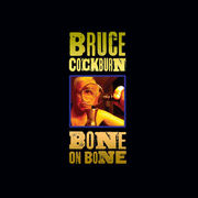 {DOWNLOAD} Bruce Cockburn -  Bone on Bone {ALBUM MP3 ZIP}'s avatar