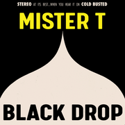 {DOWNLOAD} Mister T. -  Black Drop {ALBUM MP3 ZIP}'s avatar