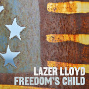 {DOWNLOAD} Lazer Lloyd -  Freedom's Child {ALBUM MP3 ZIP}'s avatar