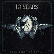 {DOWNLOAD} 10 Years -  From Birth to Burial {ALBUM MP3 ZIP}'s avatar