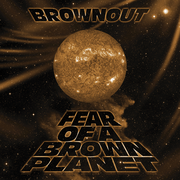 {DOWNLOAD} Brownout -  Fear of a Brown Planet {ALBUM MP3 ZIP}'s avatar