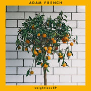 {DOWNLOAD} Adam French -  Weightless - EP {ALBUM MP3 ZIP}'s avatar