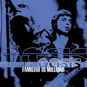 {DOWNLOAD} Oasis -  Familiar to Millions (Li {ALBUM MP3 ZIP}'s avatar