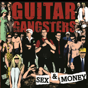 {DOWNLOAD} Guitar Gangsters -  Sex & Money {ALBUM MP3 ZIP}'s avatar