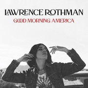{DOWNLOAD} Lawrence Rothman -  Good Morning, America {ALBUM MP3 ZIP}'s avatar