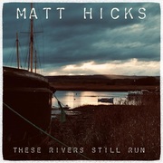 {DOWNLOAD} Matt Hicks -  These Rivers Still Run {ALBUM MP3 ZIP}'s avatar