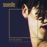 {DOWNLOAD} Suede -  Love & Poison: Live at t {ALBUM MP3 ZIP}'s avatar