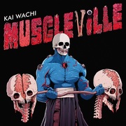 {DOWNLOAD} Kai Wachi -  Muscleville EP {ALBUM MP3 ZIP}'s avatar