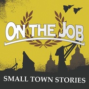 {DOWNLOAD} On The Job -  Small Town Stories {ALBUM MP3 ZIP}'s avatar